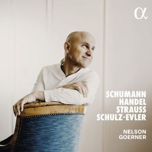 Nelson Goerner - Schumann, Handel, Strauss & Schulz-