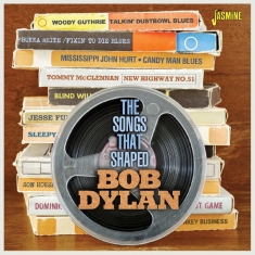 Various Artists - The Songs That Shaped Bob Dylan