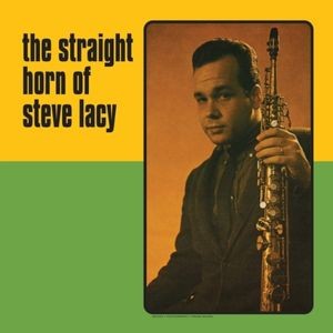 Lacy Steve - Straight Horn Of Steve Lacy The (Gr