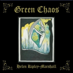 Helen Ripley-Marshall - Green Chaos