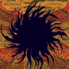Neurosis - Undying Love For A Burning World (Cd)