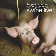 Peärls Before Swine Experience - Swïne Live!