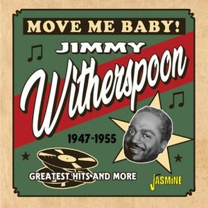 Jimmy Witherspoon - Move Me Baby!