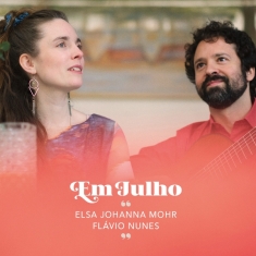 Elsa Johanna Mohr & Flávio Nunes - Em Julho