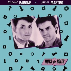 Richard Barone / James Mastro - Nuts & Bolts (Expanded Edition)