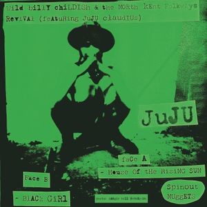 Wild Billy Childish & North Kent Fo - House Of The Rising Sun / Black Gir