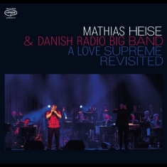 Mathias Heise & Danish Radio Big Ba - A Love Supreme Revisited