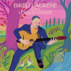 Bireli Lagrene - Biréli Lagrène Plays Loulou Ga