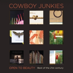 Cowboy Junkies - Open To Beauty: Best Of The 21St Ce