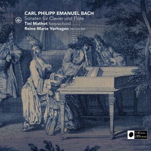 Tiny Mathot & Reine-Marie Verhagen - Carl Philipp Emanuel Bach: Sonaten Für Clavier Und Flöte