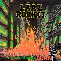 Laaz Rockit - City's Gonna Burn