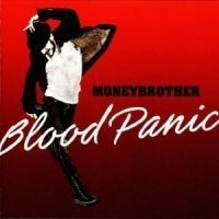Moneybrother - Blood Panic