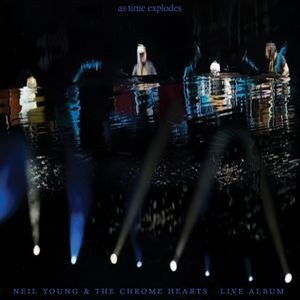Neil Young & The Chrome Hearts - As Time Explodes (Black 2Lp)