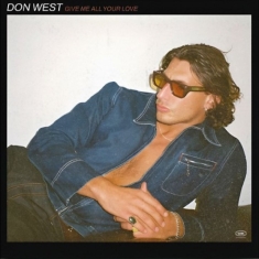 Don West - Give Me All Your Love