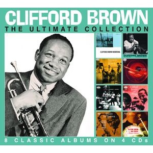 Clifford Brown - Ultimate Collection The (4 Cd Box)