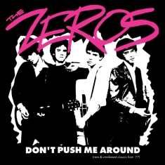 Zeros The - Don't Push Me Around