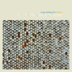 Oren Ambarchi - Hubris (10Th Anniversary Remaster)