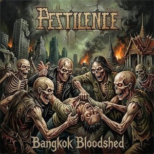 Pestilence - Bangkok Bloodshed