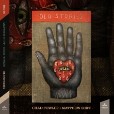 Shipp Matthew And Chad Fowler - Old Stories