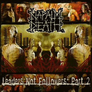 Napalm Death - Leaders Not Followers: Part 2 (Gold)
