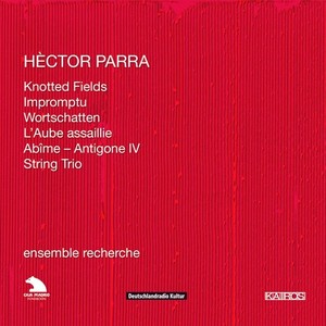 Parra Hèctor - Parra: Knotted Fields