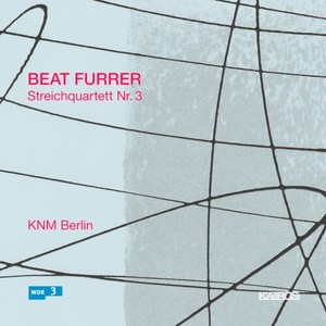 Furrer Beat - Furrer: Streichquartett Nr. 3