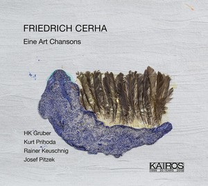 Cerha Friedrich - Eine Art Chansons