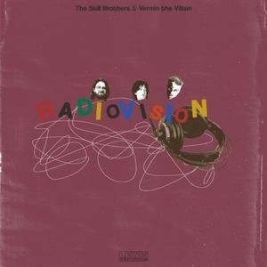 The Still Brothers X Vermin The Vil - Radiovision