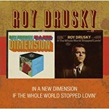 Drusky Roy - In A New Dimension/The Whole World