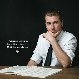 Matthieu Idmtal - Joseph Haydn: Four Piano Sonatas