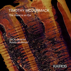 Mccormack Timothy - The Hand Is An Ear