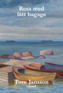 Tove Jansson - Resa Med Lätt Bagage