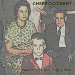 Cheer-Accident - You Smile - The Song Is Over