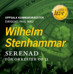 Wilhelm Stenhammar / Serenad För Or - Uppsala Kammarorkester 