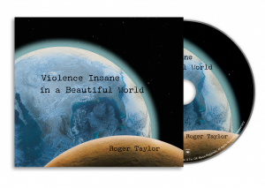 Roger Taylor - Violence Insane In A Beautiful World (CD)