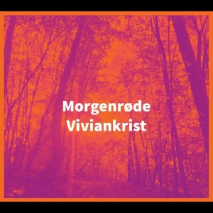 Viviankrist (Gallhammer) - Morgenrøde