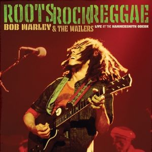 Bob Marley & The Wailers - Roots, Rock, Reggae: Live At The Ha