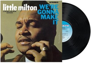 Little Milton - We're Gonna Make It