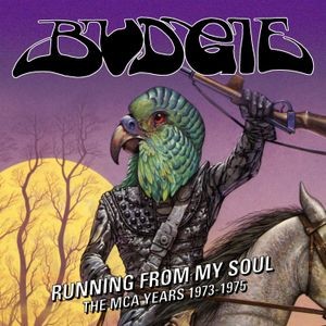 Budgie - Running From My Soul The Mca Years