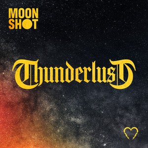 Moon Shot - Thunderlust