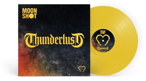 Moon Shot - Thunderlust (Yellow Vinyl)