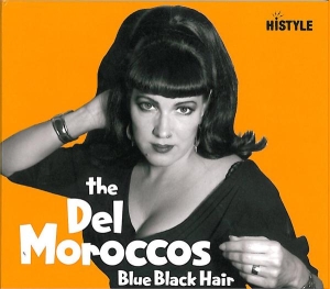 The Del Moroccos - Blue Black Hair