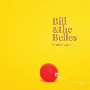 Bill & The Belles - (Happy Again)