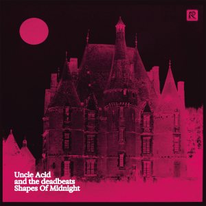 Uncle Acid And The Deatbeats - Shapes Of Midnight