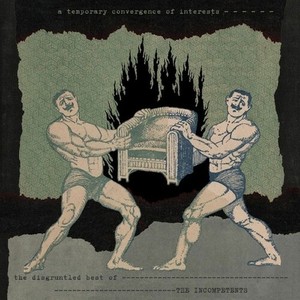 The Incompetents - A Temporary Convergence Of Interest