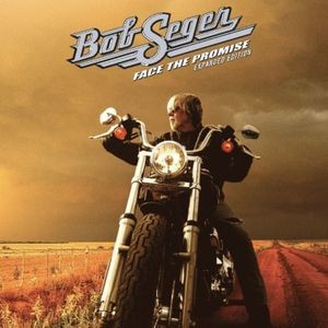 Bob Seger - Face The Promise