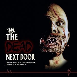 J.R. Bookwalter - The Dead Next Door Original Motion