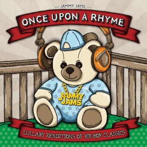 Jammy Jams - Once Upon A Rhyme: Lullaby Renditio