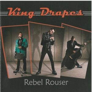 King Drapes - Rebel Rouser