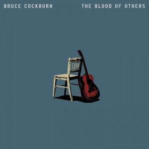 Cockburn Bruce - The Blood Of Others